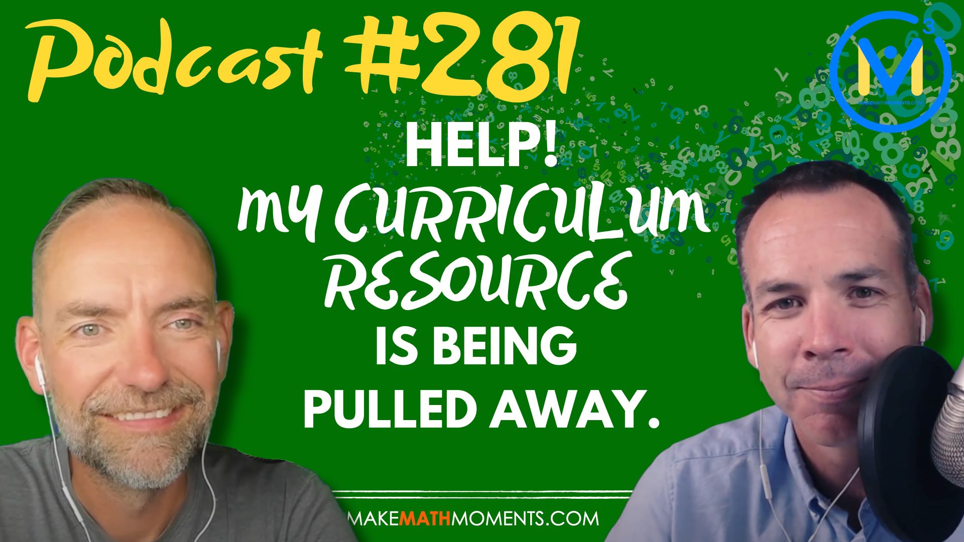 Episode #281: Help! My Curriculum Resource Is Being Pulled Away. What Do I Do Now? – A Where Are They Now Math Mentoring Moment