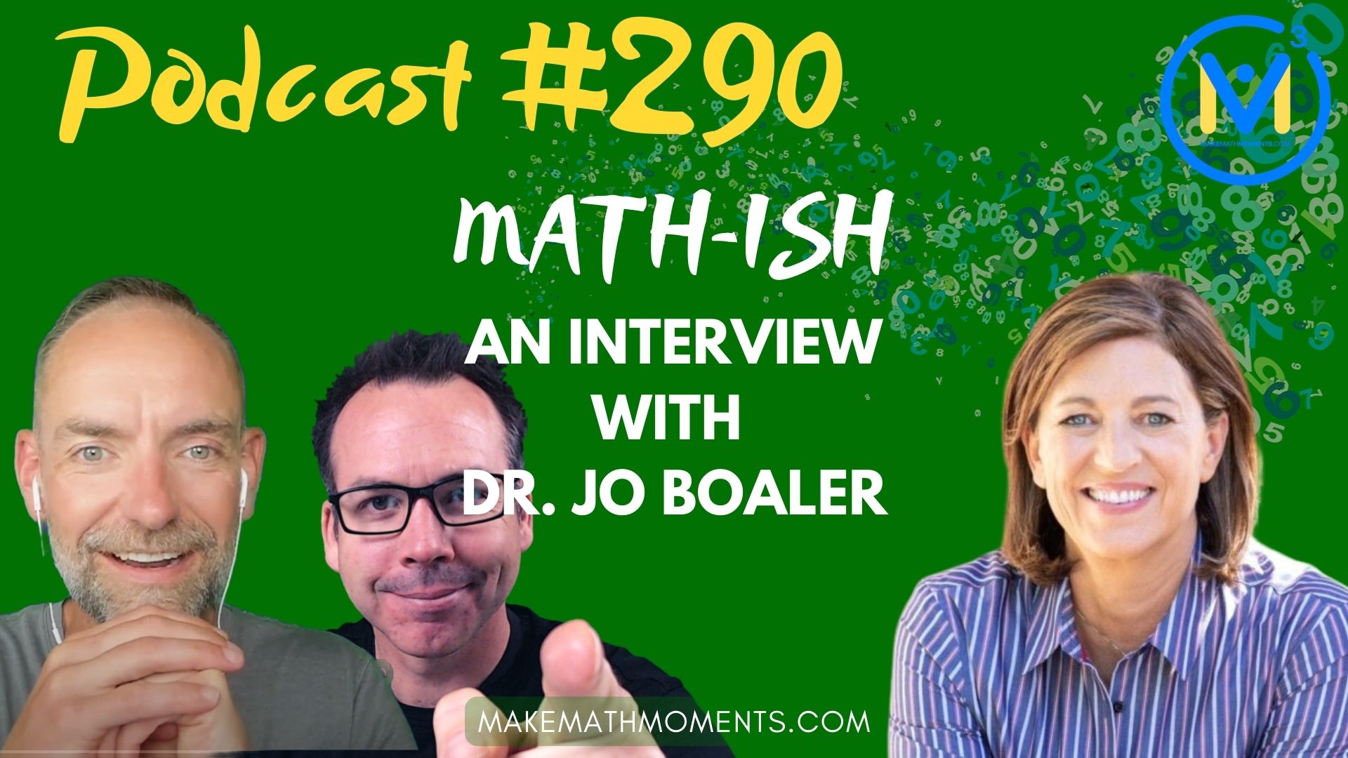 Episode #290: Math-ish: An Interview with Dr. Jo Boaler