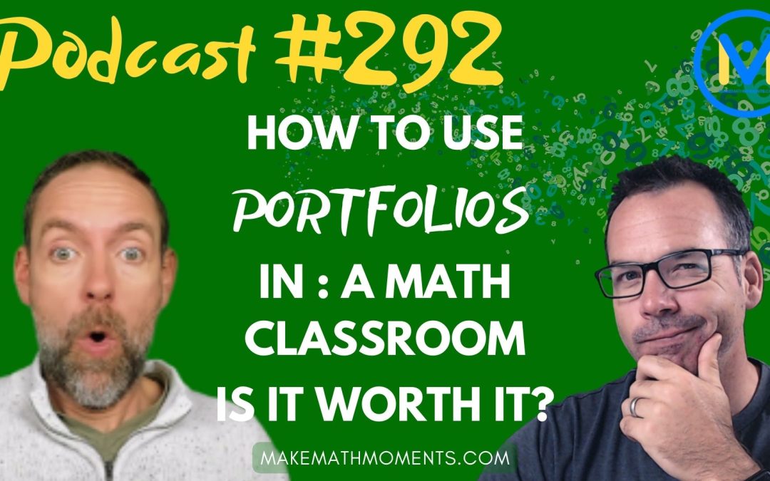 Episode #292: How to use Portfolios in a Math Classroom: Is it worth it? – A Math Mentoring Moment