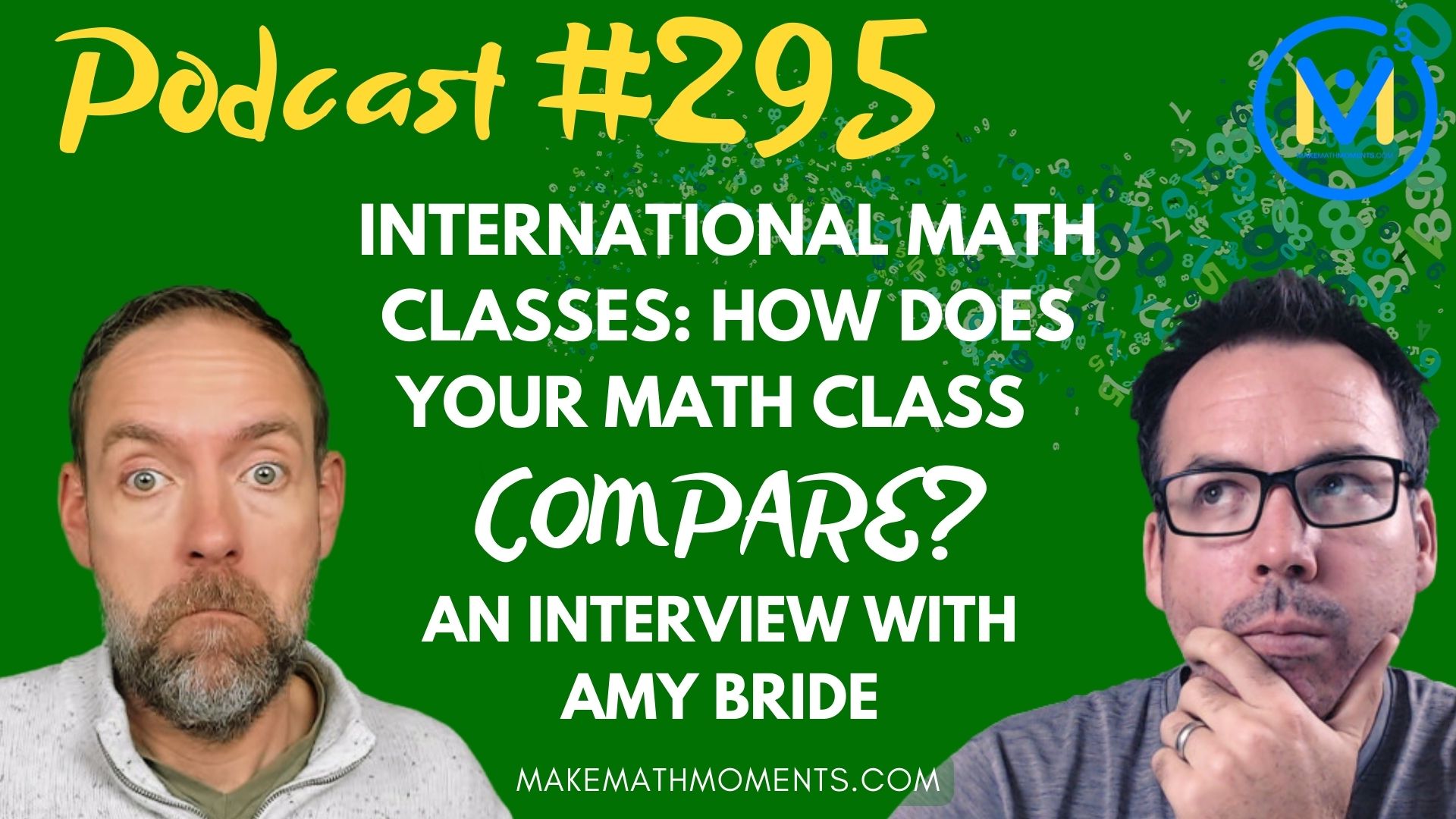 Episode #295: International Math Classes: How Does Your Math Class Compare? – An Interview with Amy Bride 