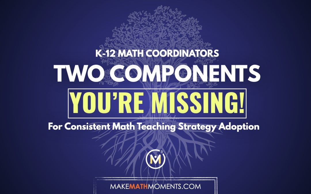 Two Components You’re Missing For Consistent Math Teaching Strategy Adoption