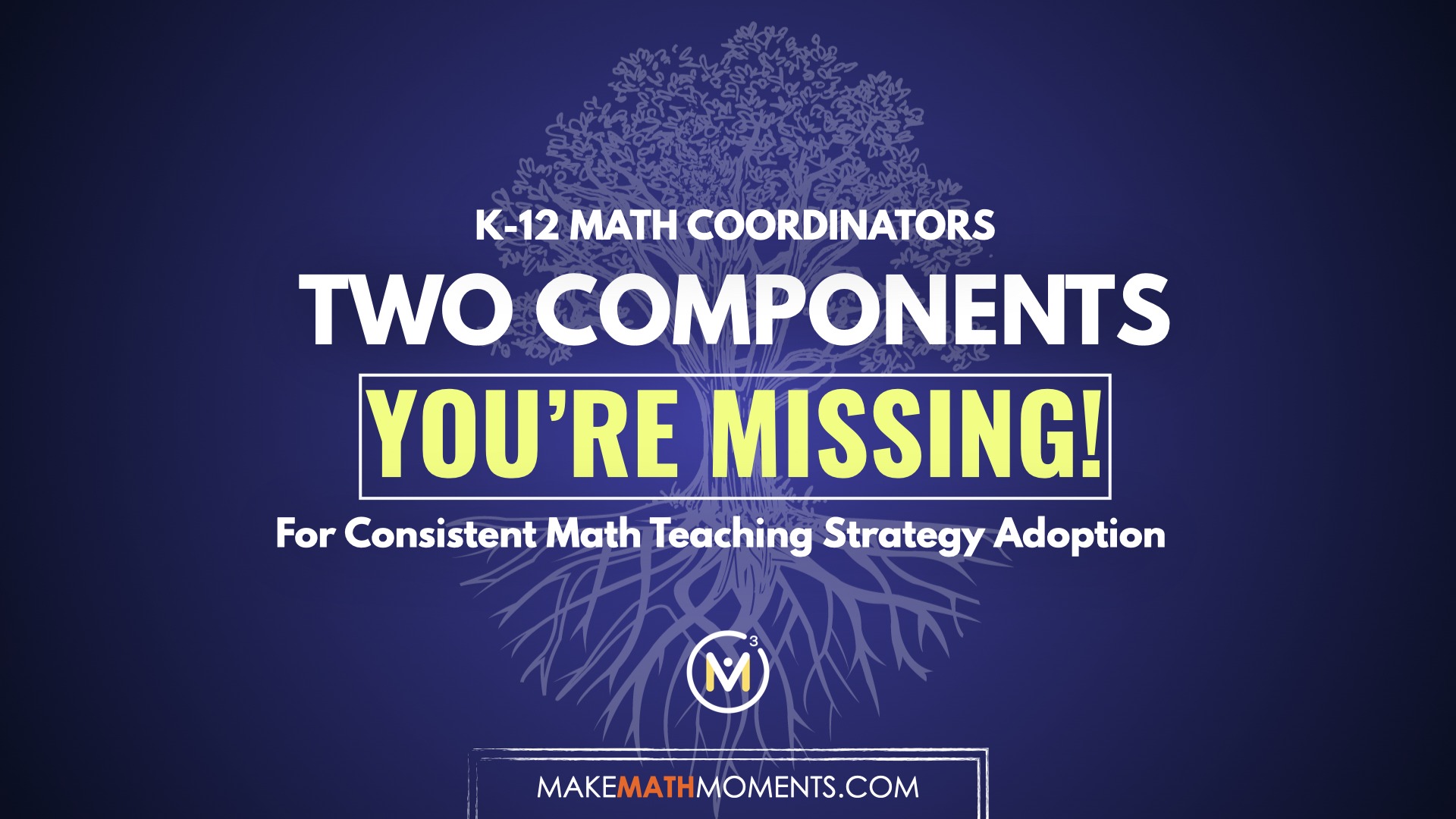 Two Components You’re Missing For Consistent Math Teaching Strategy Adoption