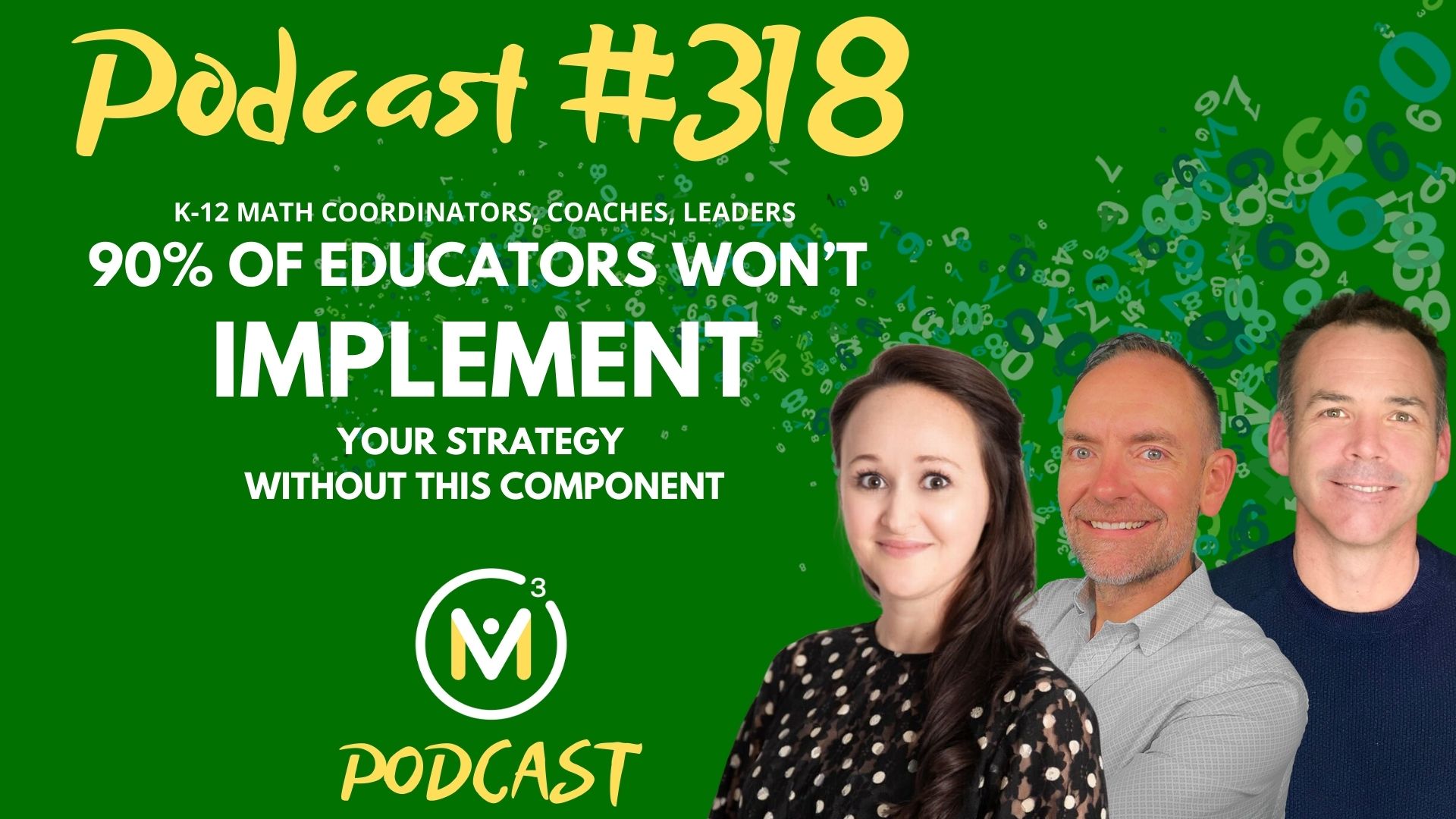 Episode #318: 90% of Educators Won’t Implement Your Strategy Without This | Effective Mathematics Coaching and Training