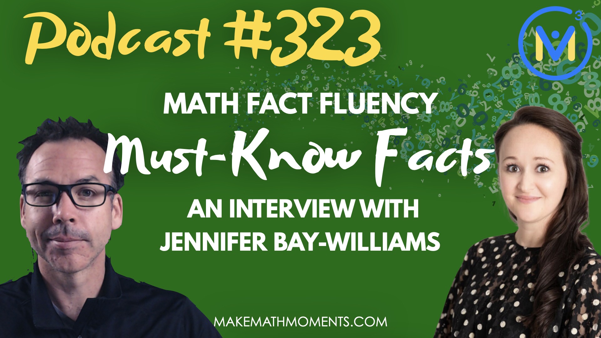 Episode #323: Math Fact Fluency: Must-Know Facts – An Interview with Jennifer Bay-Williams