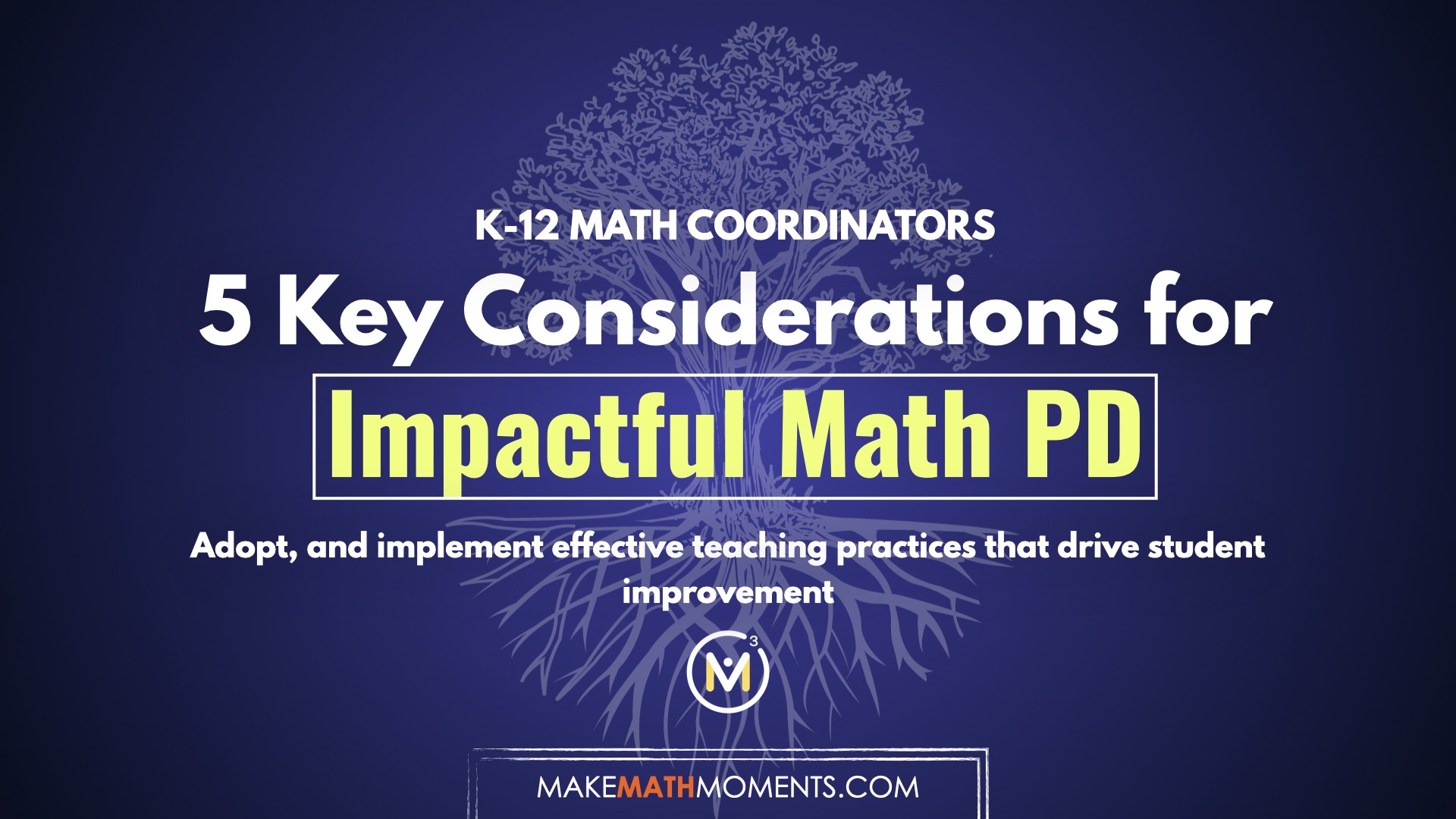 5 Key Considerations for Unlocking Impactful Professional Development For K-12 Math Educators