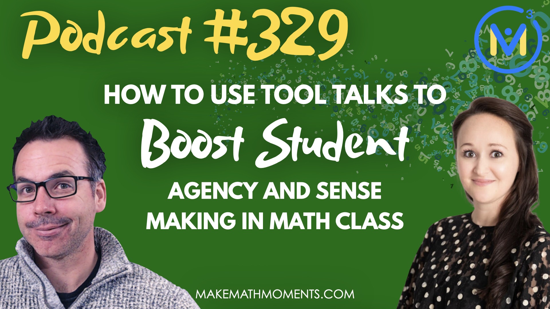 Episode #329: How To Use Tool Talks To Boost Student Agency And Sense Making in Math Class | Math Manipulatives