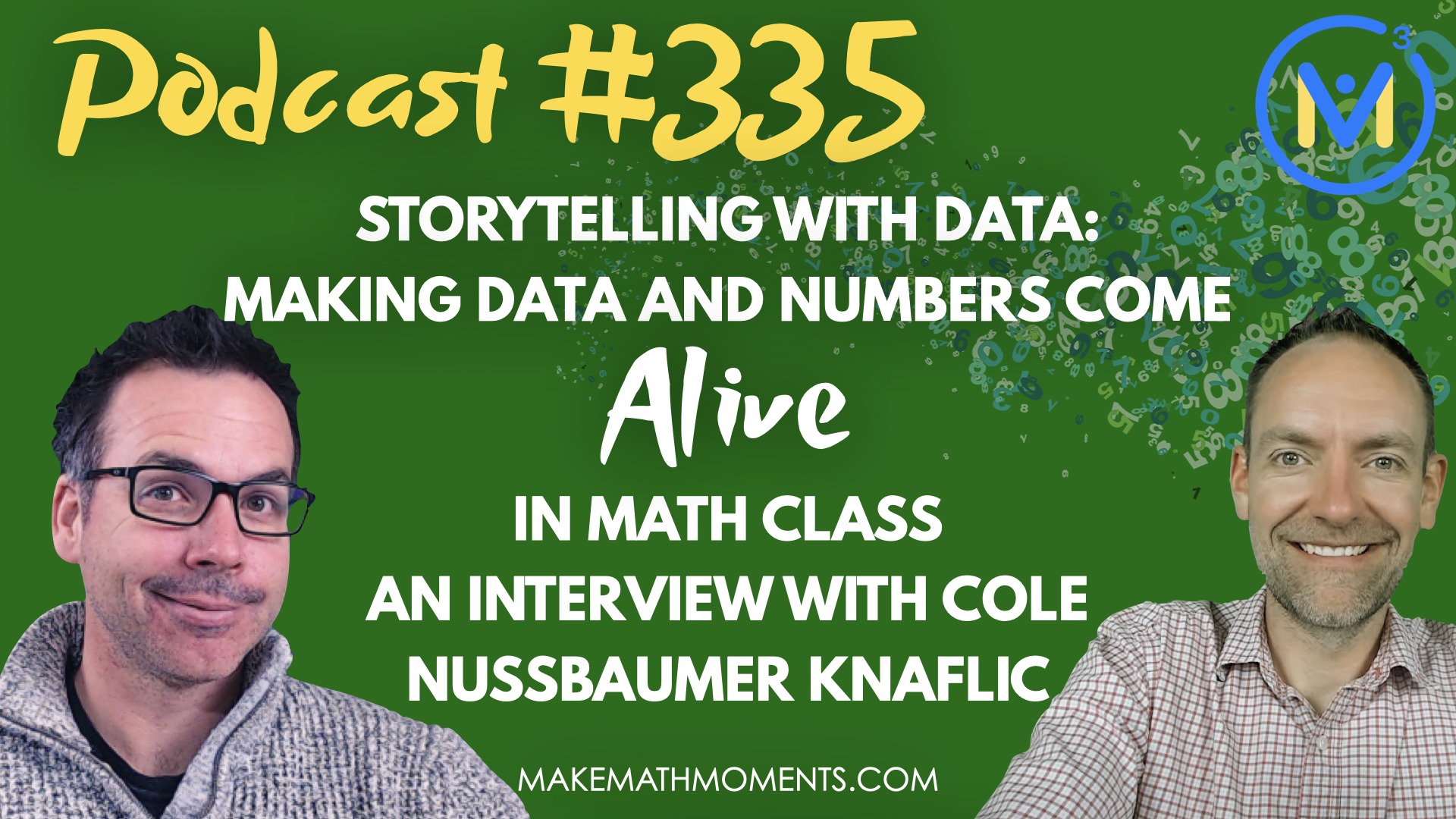 Episode #335: Storytelling with Data: Making Data and Numbers Come Alive in Math Class