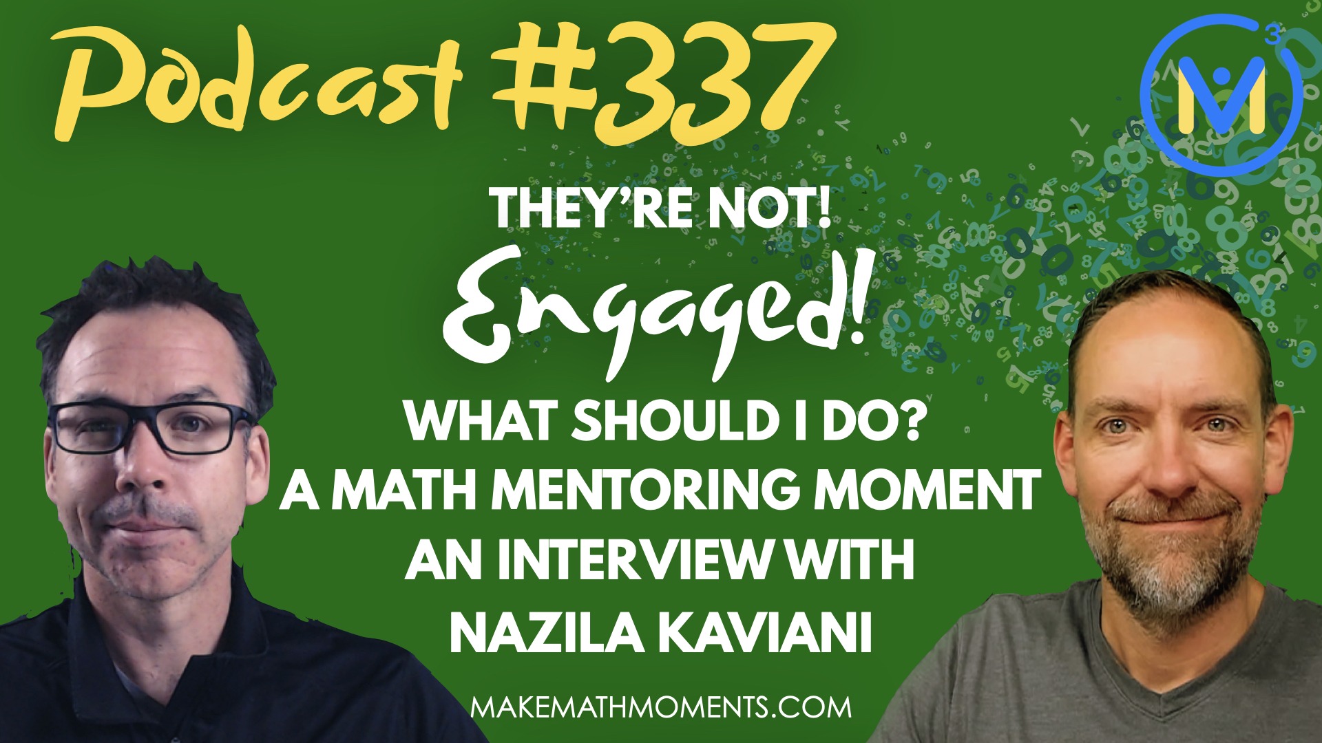 Episode #337: They’re Not Engaged! What Should I Do? – A Math Mentoring Moment