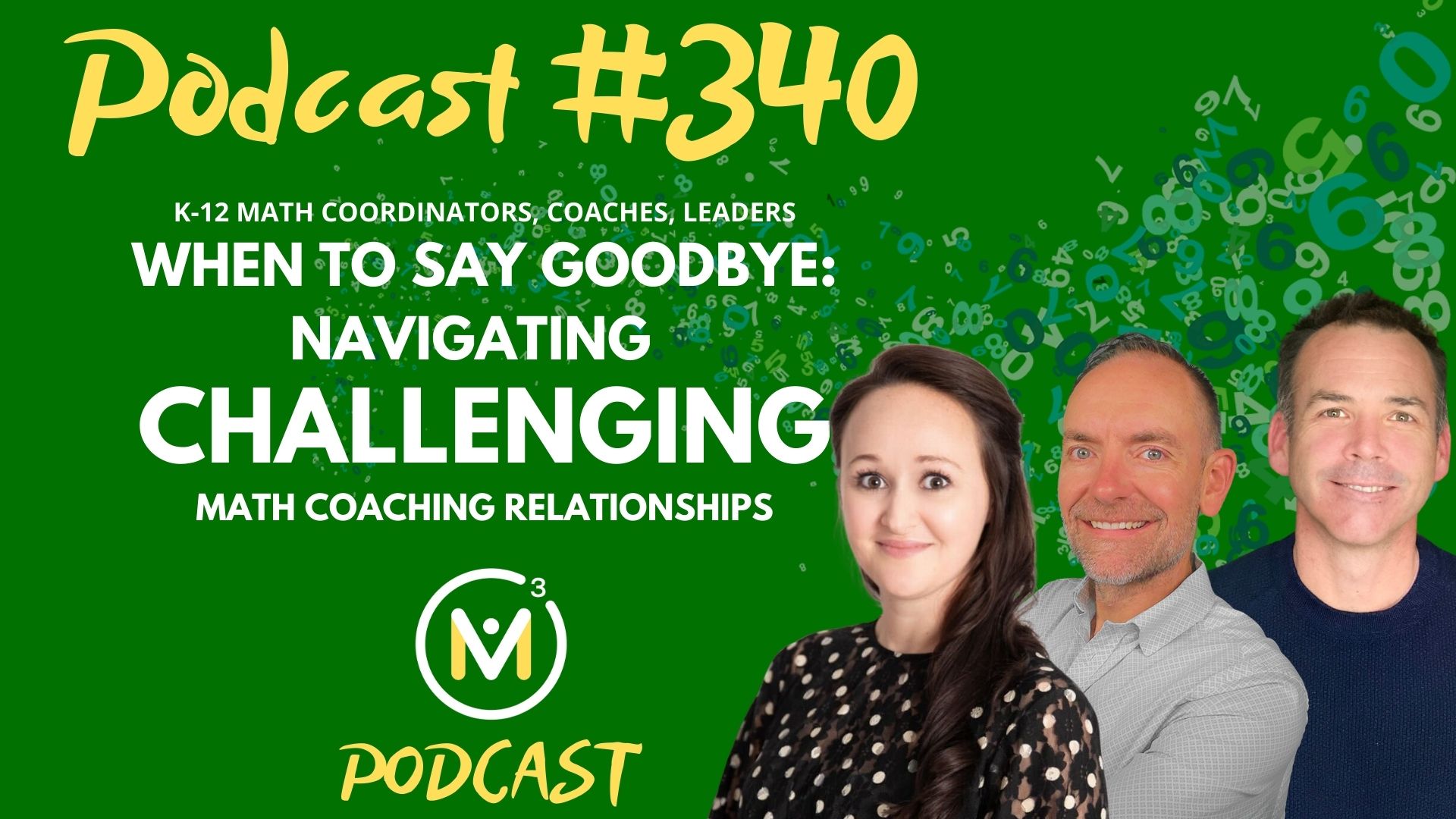 Episode #340: When to Say Goodbye: Navigating Challenging Math Coaching Relationships