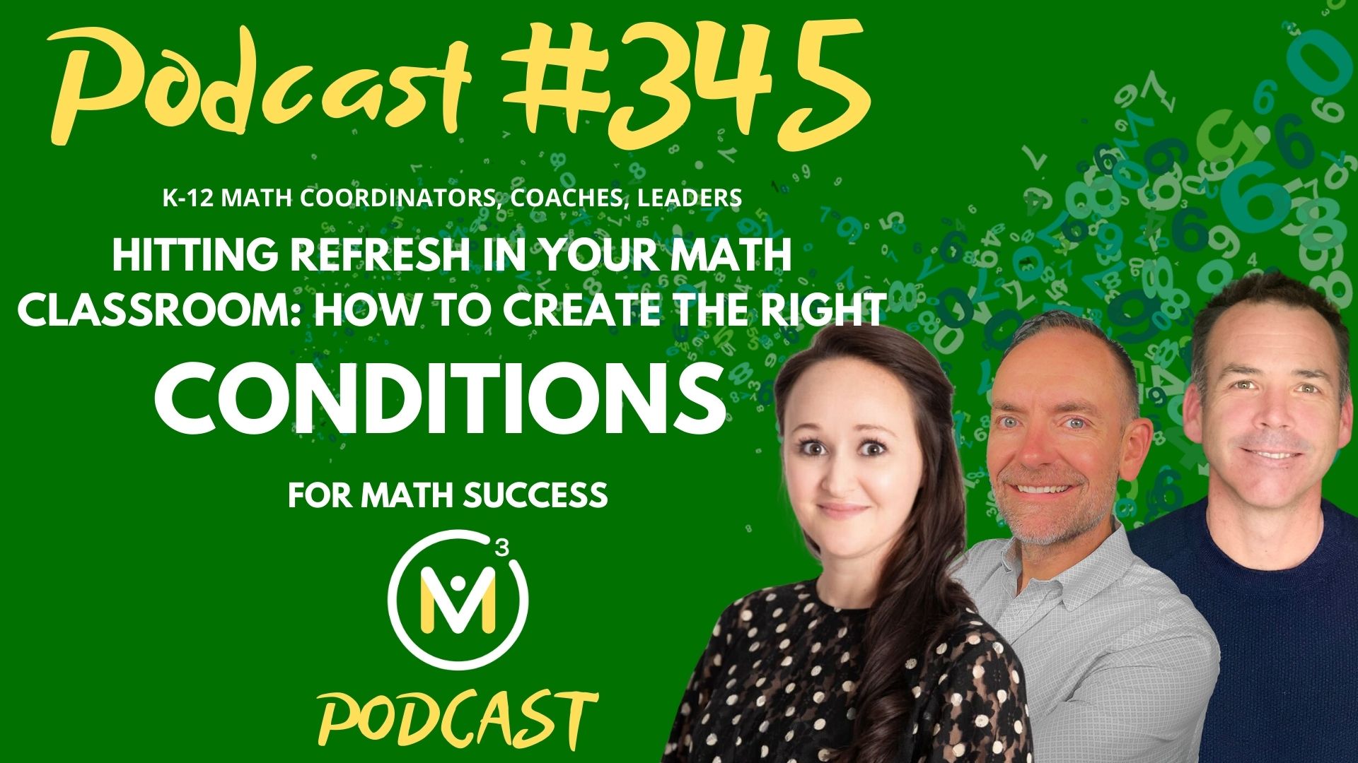 Episode #345: Hitting Refresh In Your Math Classroom: How To Create The Right Conditions For Math Success