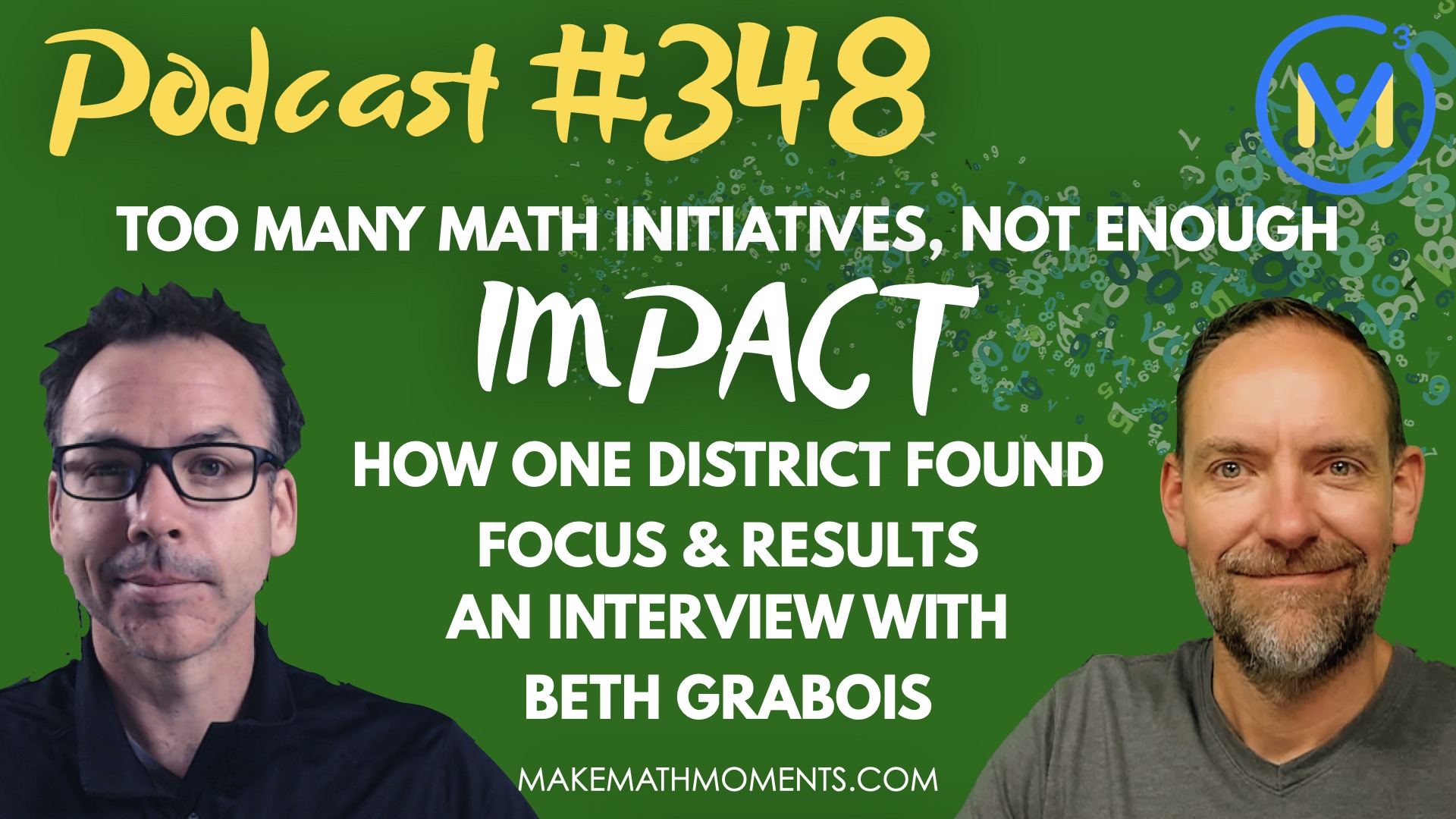 Episode #348: Too Many Math Initiatives, Not Enough Impact – How One District Found Focus & Results