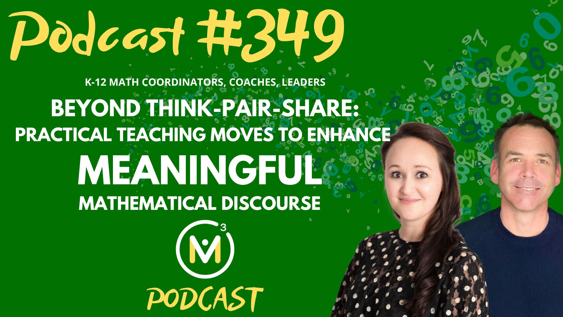 Episode #349: Beyond Think-Pair-Share: Practical Teaching Moves To Enhance Meaningful Mathematical Discourse