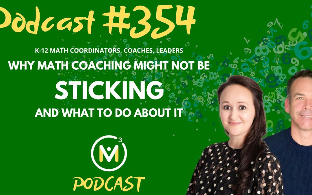 Episode #354: Why Math Coaching Might Not Be Sticking (And What to Do About It)