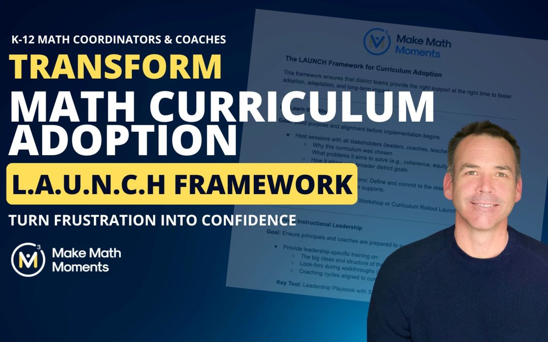 Transform Math Curriculum Adoption Frustration into Confidence with the LAUNCH Method