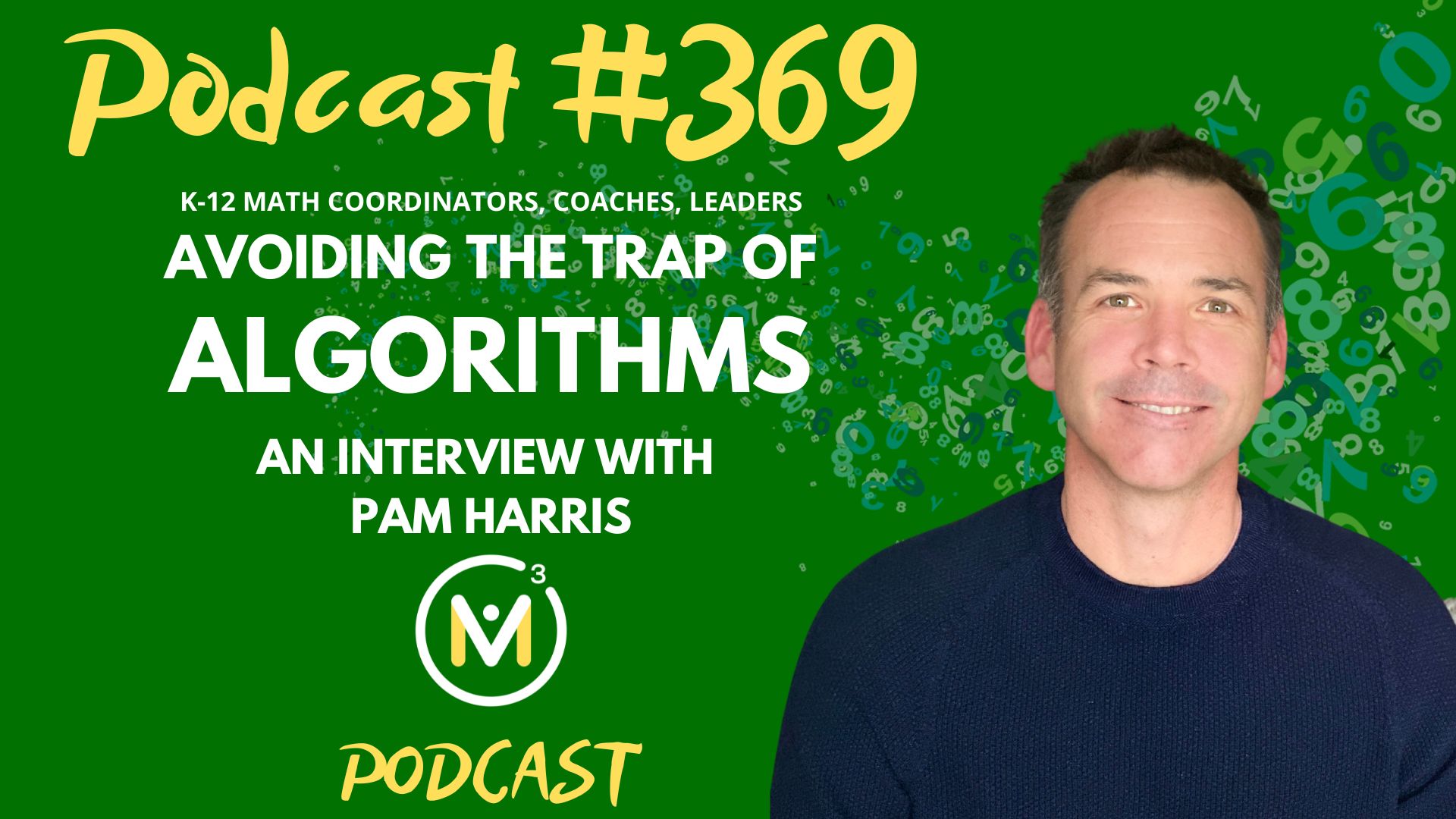 Episode #369: Avoiding The Trap of Algorithms in Math – An Interview with Pam Harris from Math Is Figureoutable