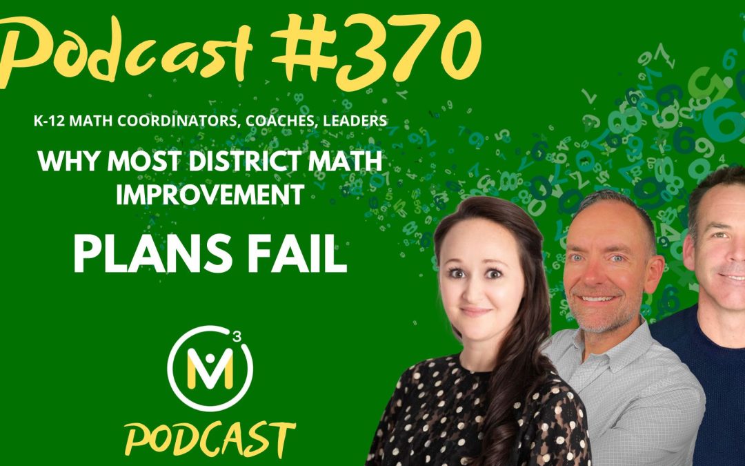 Episode #370: Why Most District Math Improvement Plans Fail (And How to Fix It)