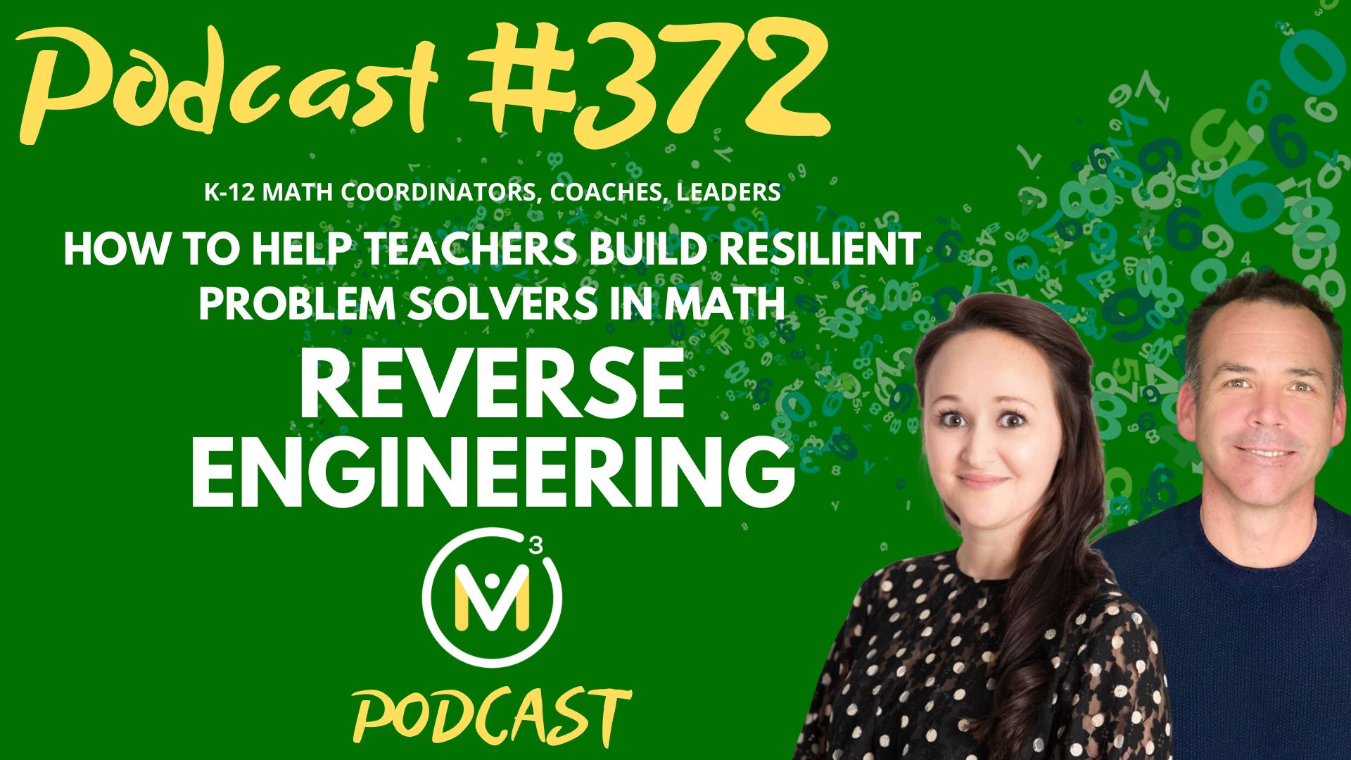 Episode #372: How To Help Teachers Build Resilient Problem Solvers in Math – Reverse Engineering Your Goals