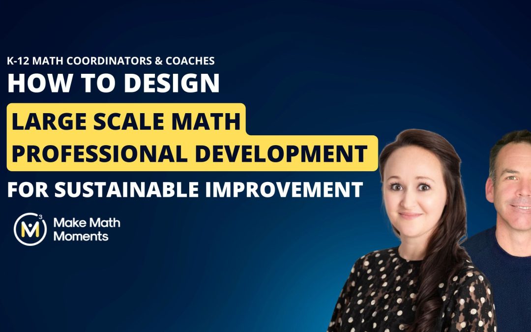 How To Design Large-Scale Math Professional Development for Sustainable Improvement