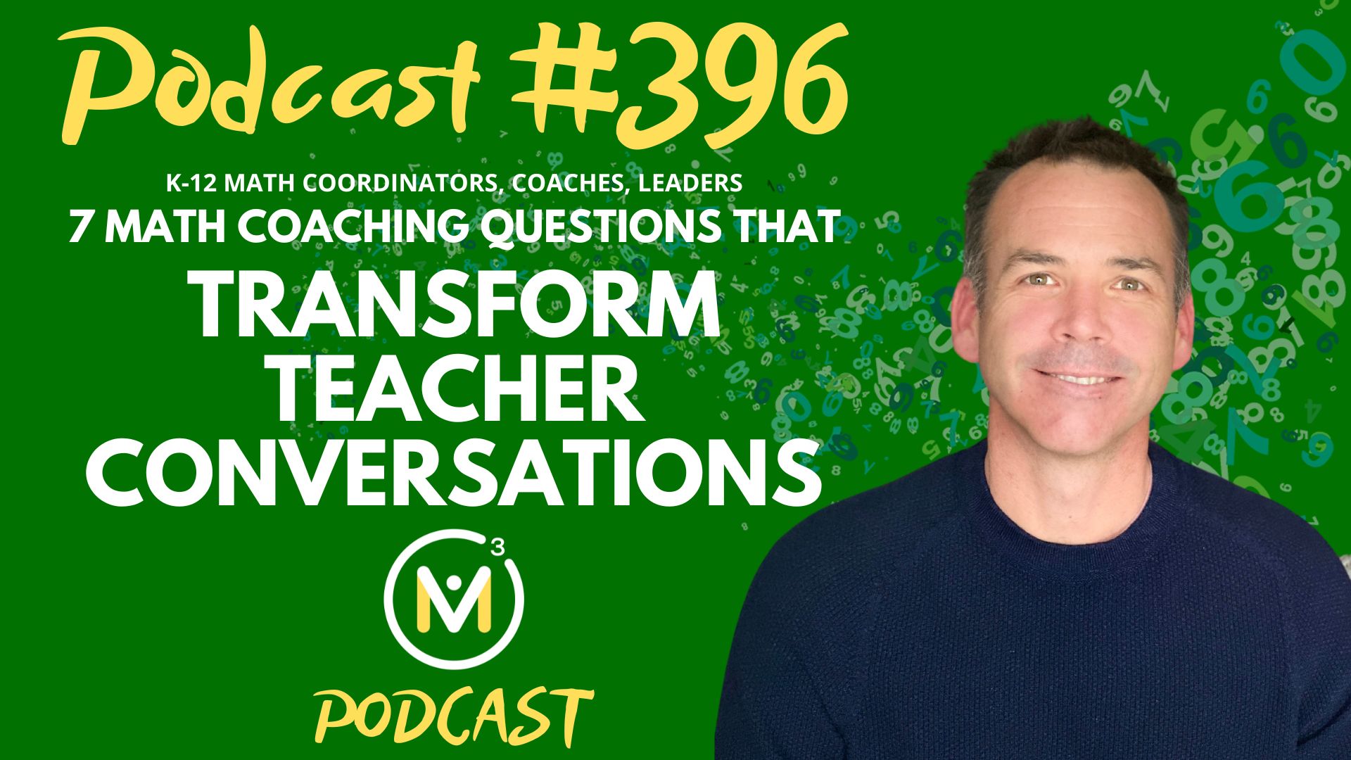 Episode #396: 7 Math Coaching Questions That Transform Teacher Conversations