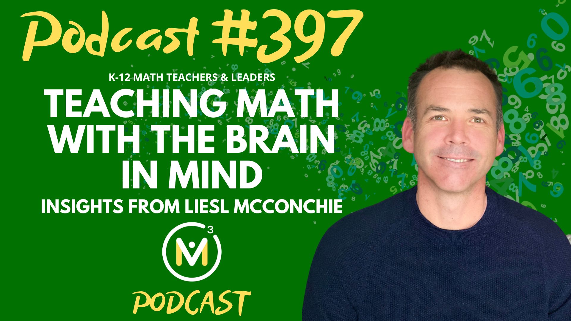 Episode #397: Teaching Math with the Brain in Mind: Insights from Liesl McConchie