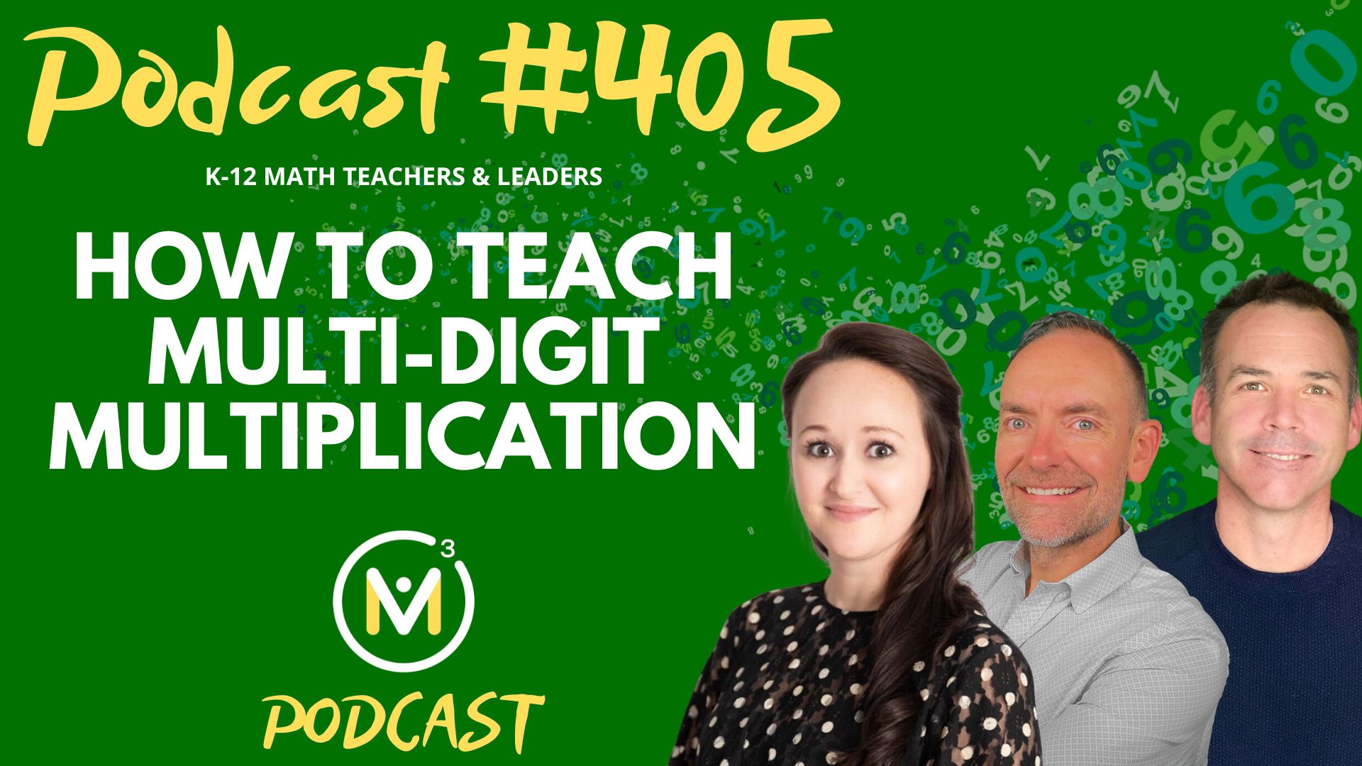 Episode #405: How To Teach Multi-Digit Multiplication