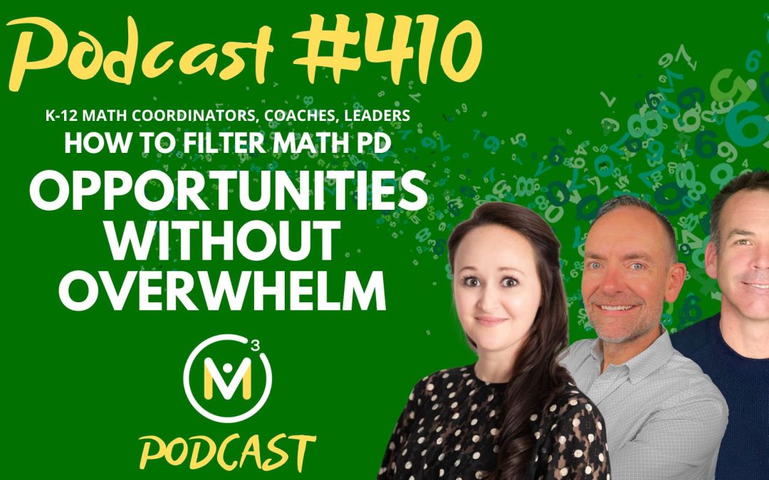 Episode #410: Beating Initiative Fatigue: How to Filter Math PD Opportunities without Overwhelm