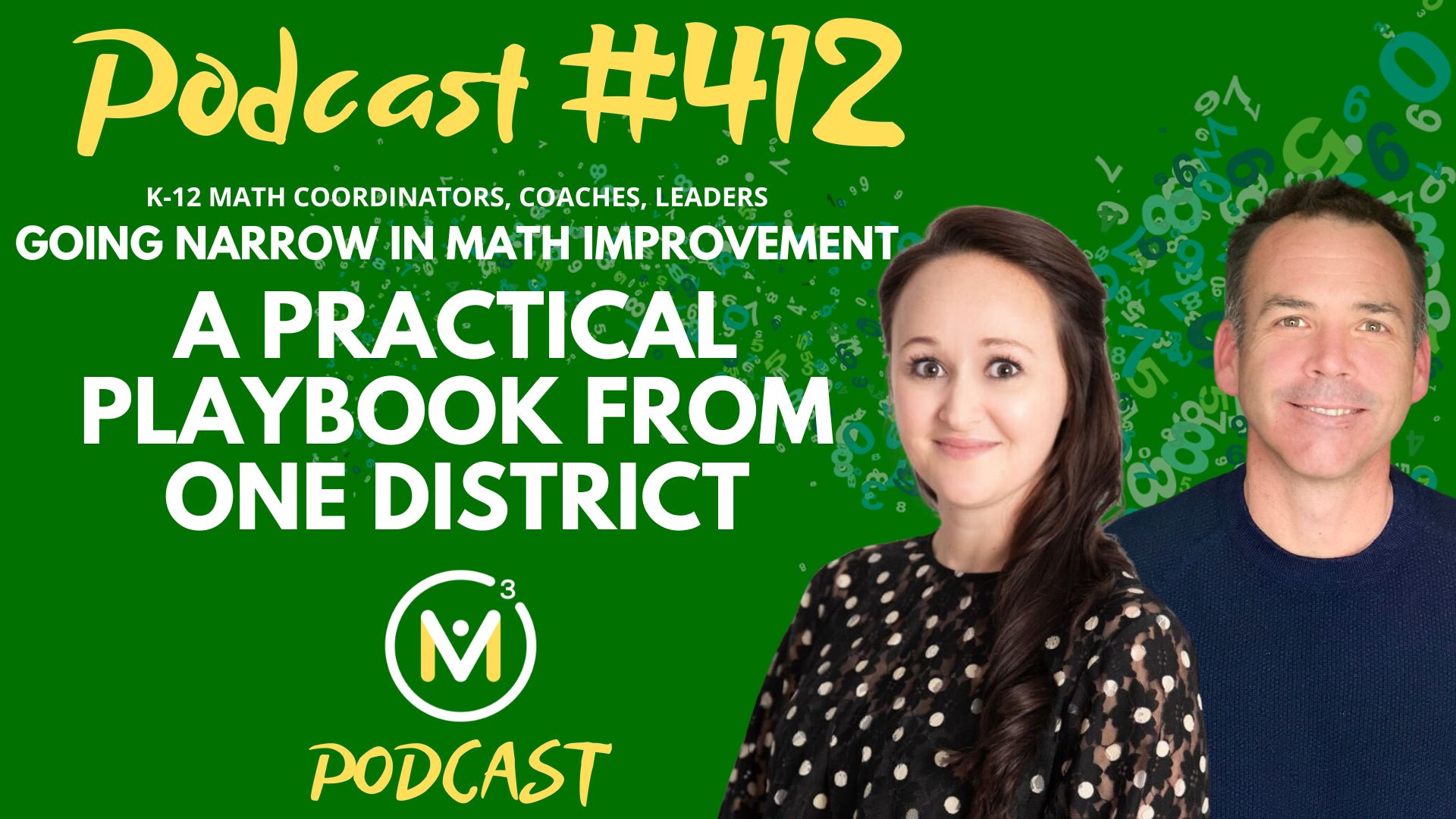 Episode #412: Going Narrow in Math Improvement: A Practical Playbook from One District