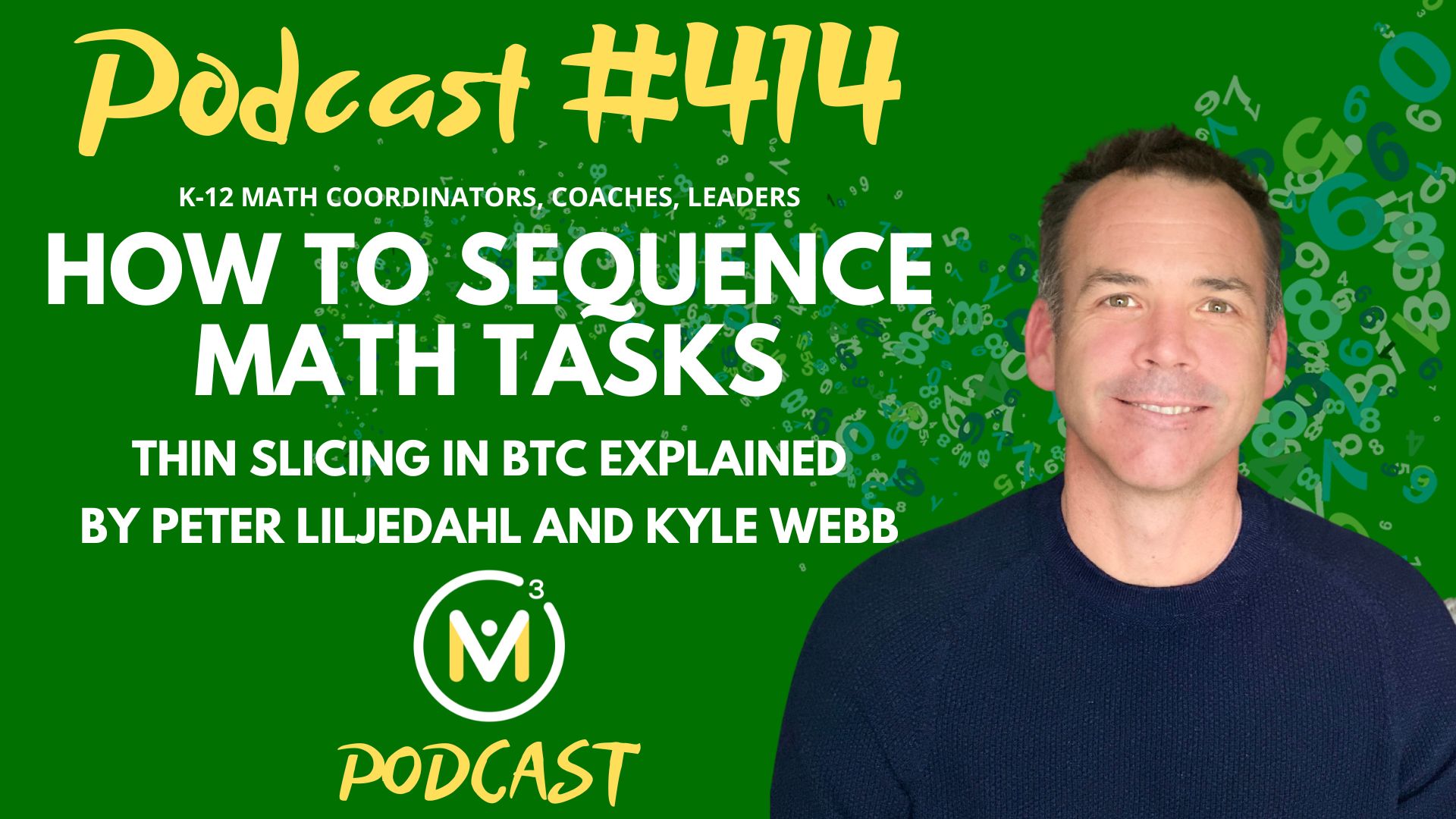 Episode #414: How to Sequence Math Tasks: Thin Slicing in BTC (Building Thinking Classrooms) Explained by Peter Liljedahl and Kyle Webb