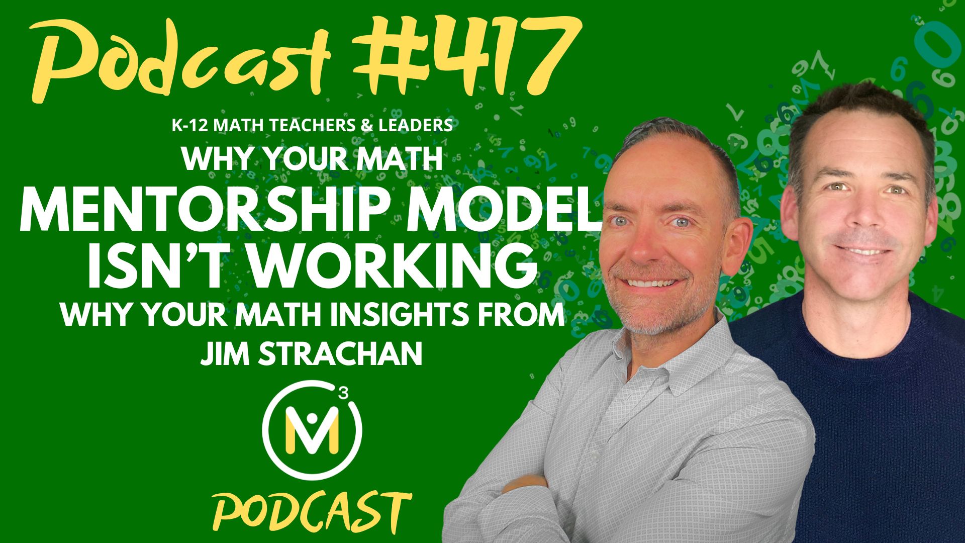 Episode #417: Why Your Math Mentorship Model Isn’t Working — Insights from Jim Strachan