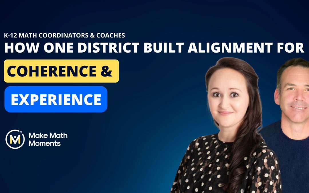 From Fragmented Efforts to Focused Growth: How One District Built Alignment in Math Improvement