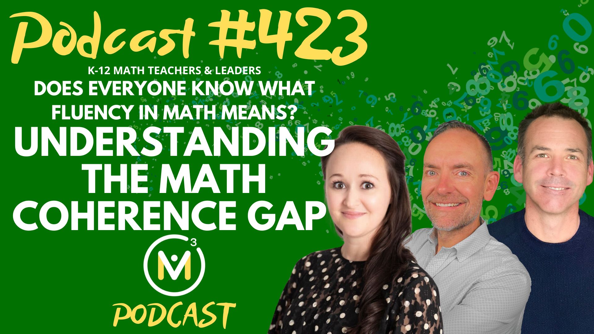 Episode #423: Does Everyone Know What Fluency in Math Means? Understanding The Math Coherence Gap