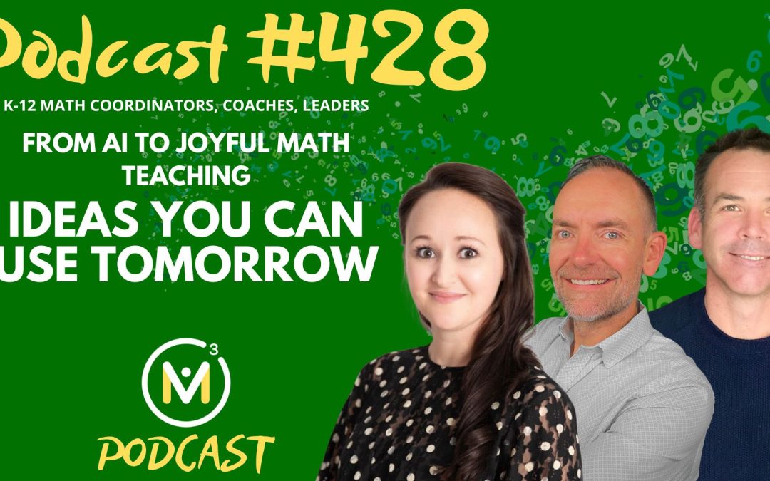 Episode #428: From AI to Joyful Math Teaching: Ideas You Can Use Tomorrow