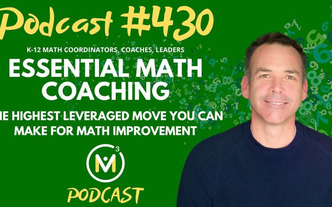 Episode #430: Essential Math Coaching: The Highest Leveraged Move You Can Make For Math Improvement