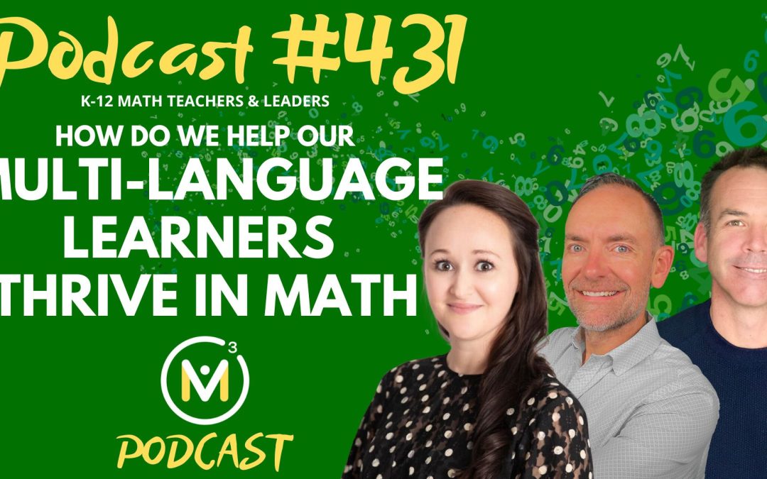 Episode #431: How Do We Help Our Multi-Language Learners Thrive in Math