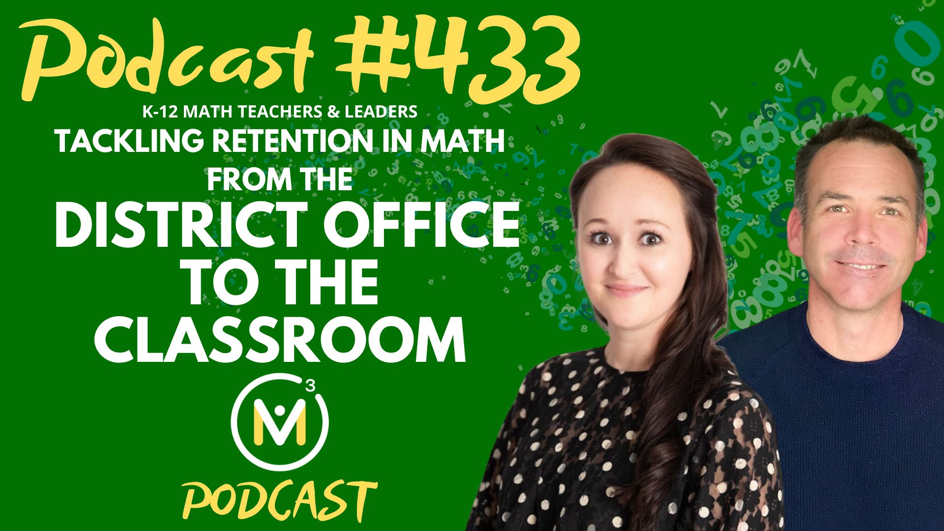 Episode #433: I Taught It… So Why Don’t They Remember?? Tackling Retention in Math From the District Office to the Classroom