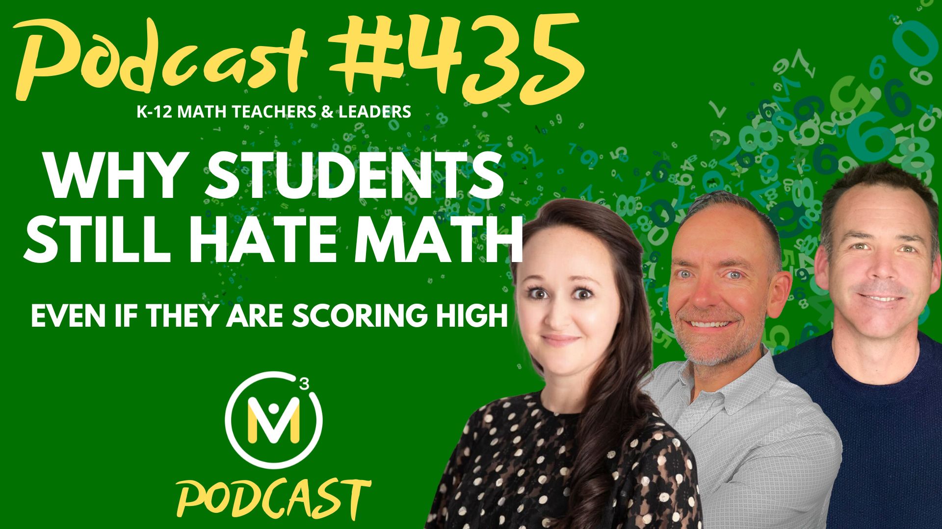 Episode #435: Why Students Still Hate Math—Even If They Are Scoring High