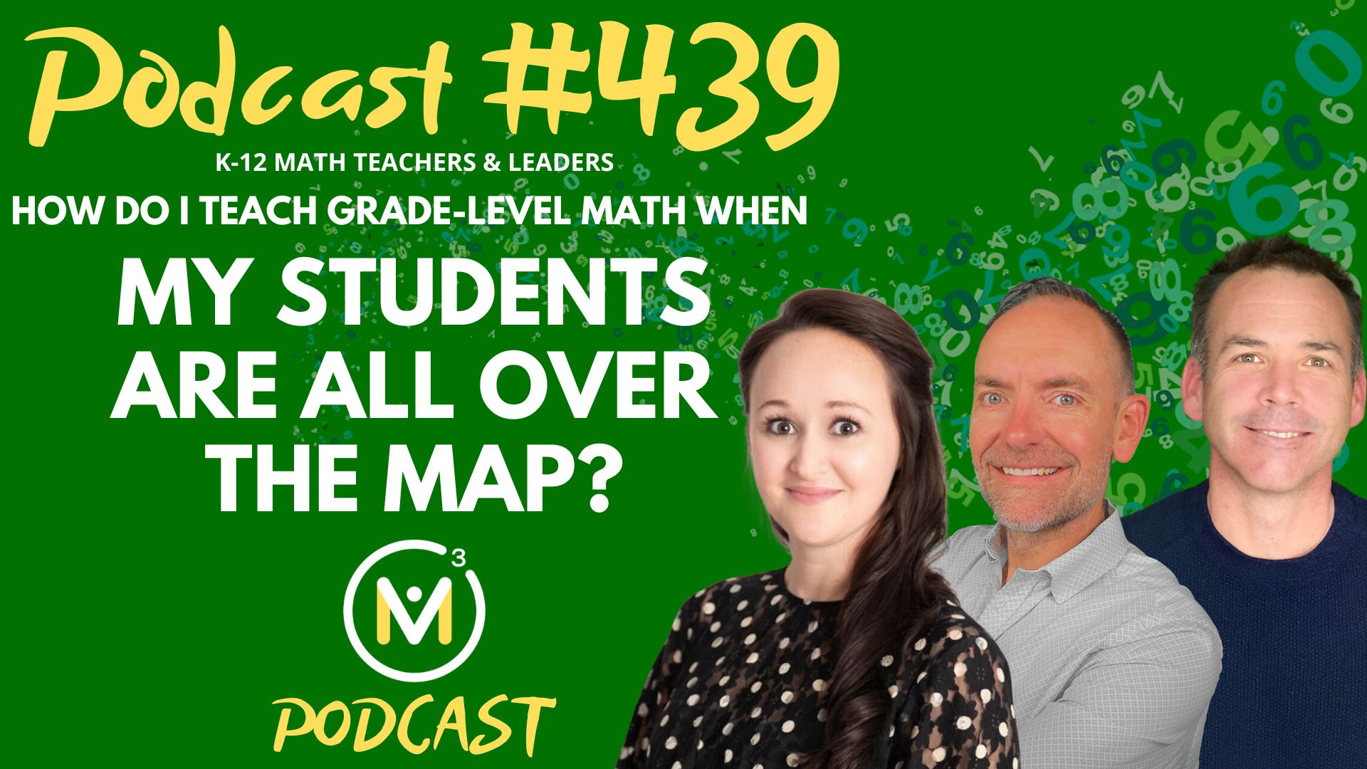 Episode #439: How Do I Teach Grade-Level Math When My Students Are All Over the Map?