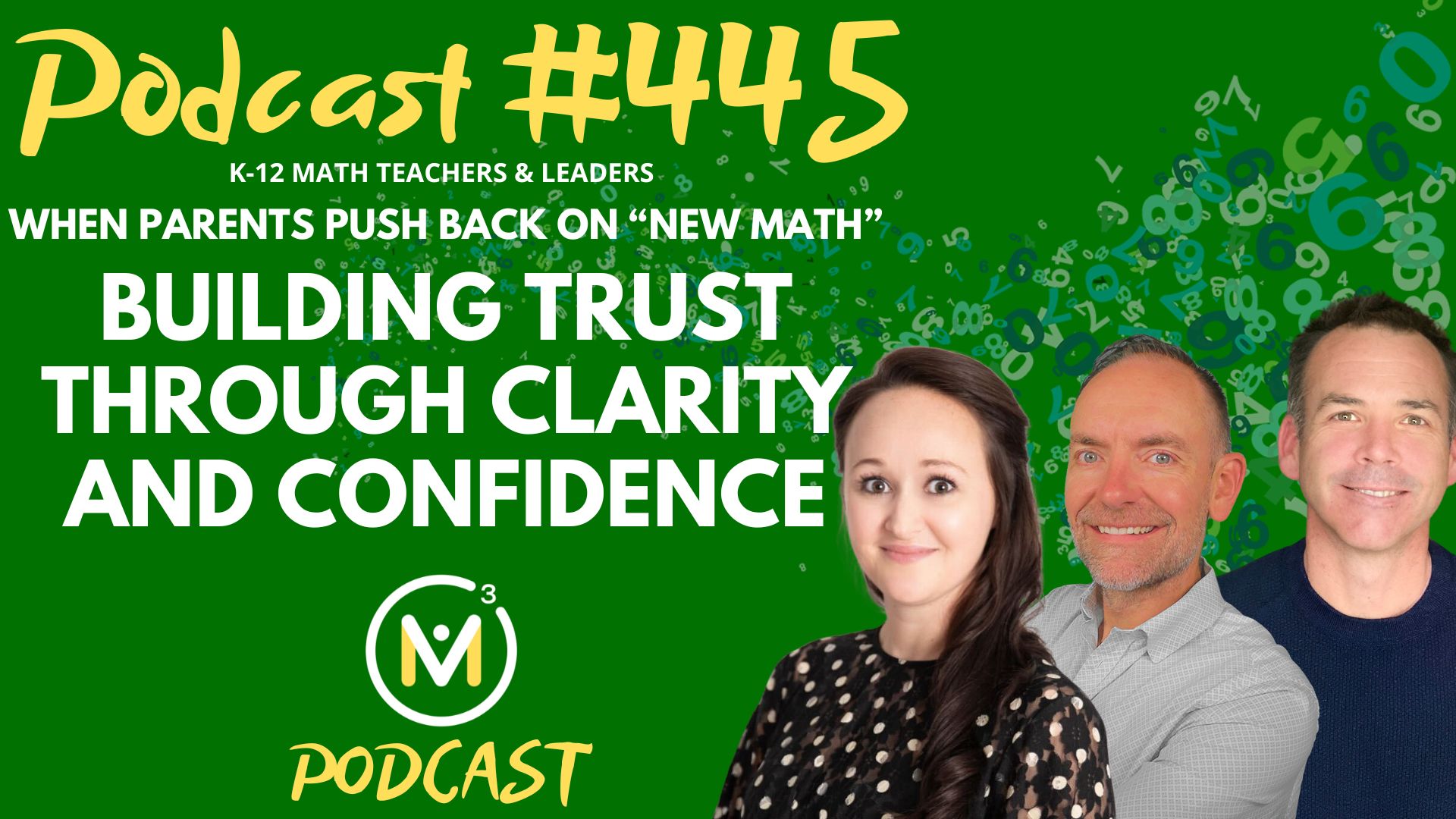 Episode #445: When Parents Push Back on “New Math”: Building Trust Through Clarity and Confidence