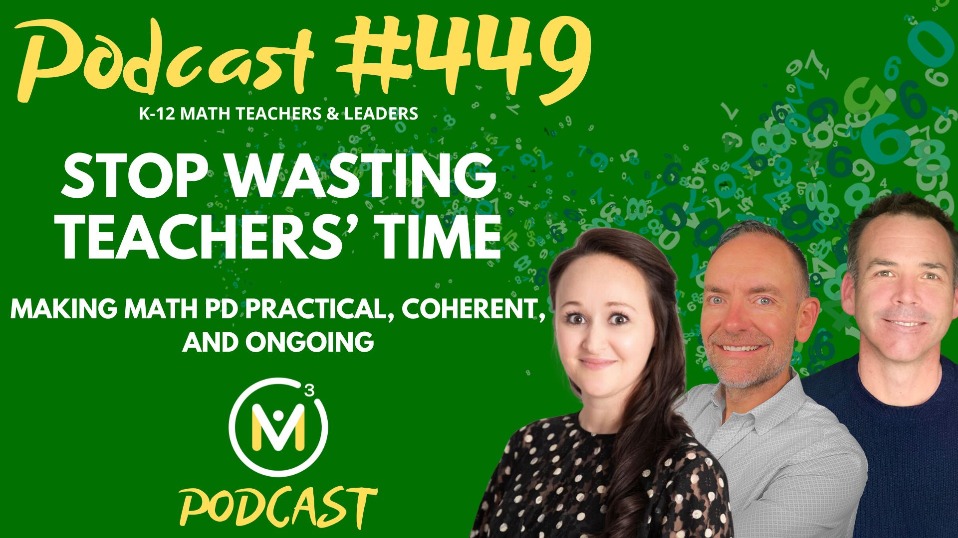 Episode #449: Stop Wasting Teachers’ Time: Making Math PD Practical, Coherent, and Ongoing