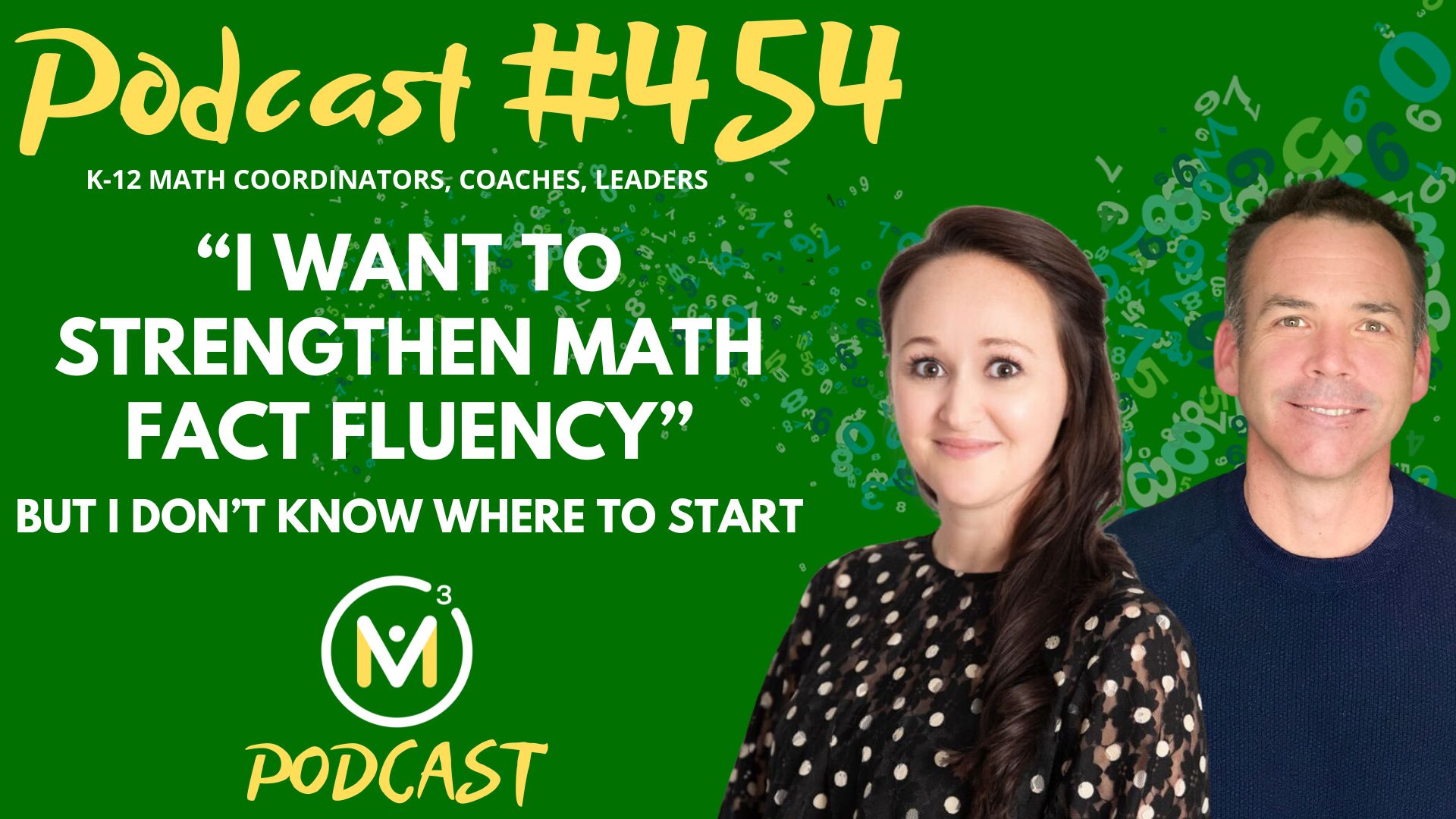 Episode #454: “I Want to Strengthen Math Fact Fluency”—But I Don’t Know Where to Start