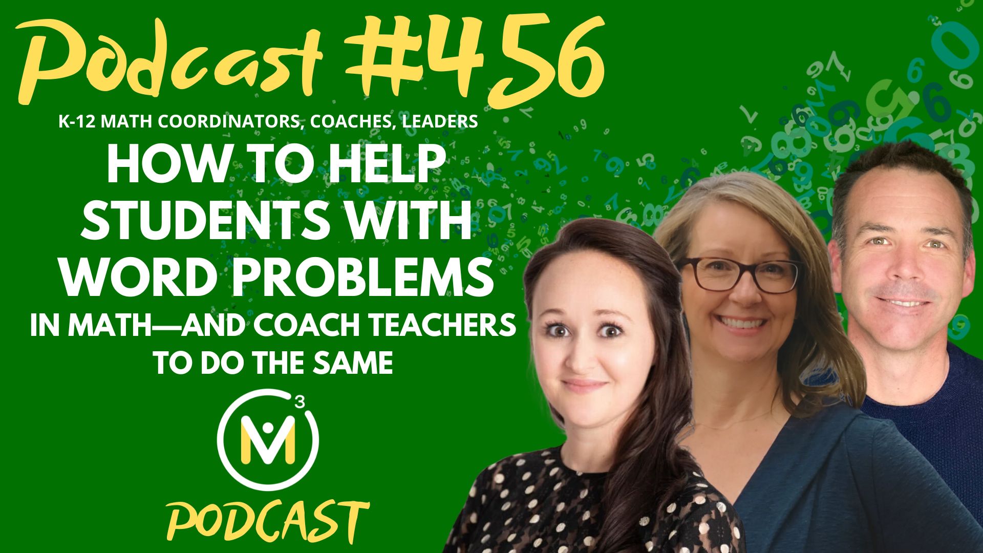 Episode #456: How to Help Students With Word Problems in Math—and Coach Teachers to Do the Same