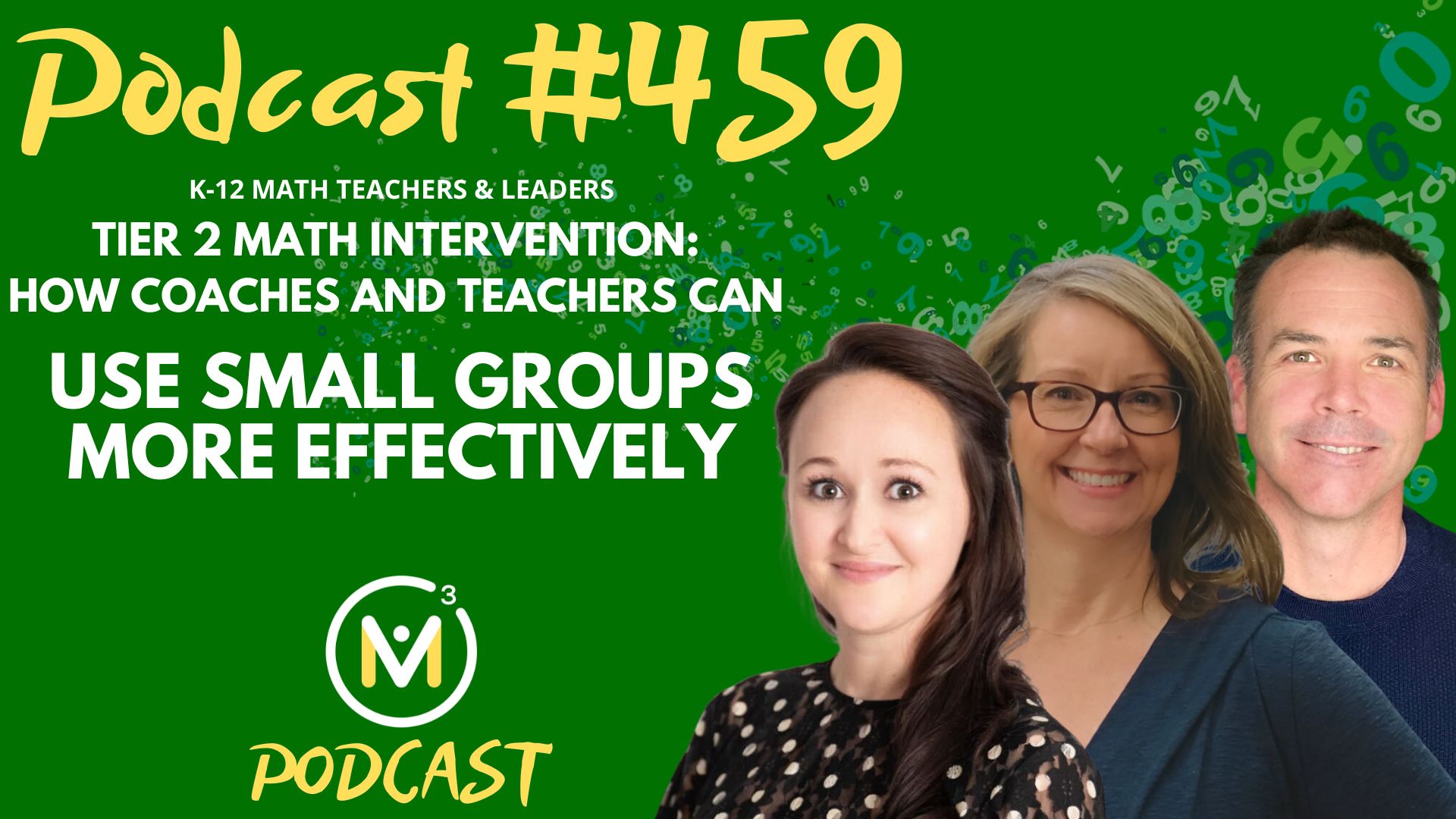 Episode #459: Tier 2 Math Intervention: How Coaches and Teachers Can Use Small Groups More Effectively
