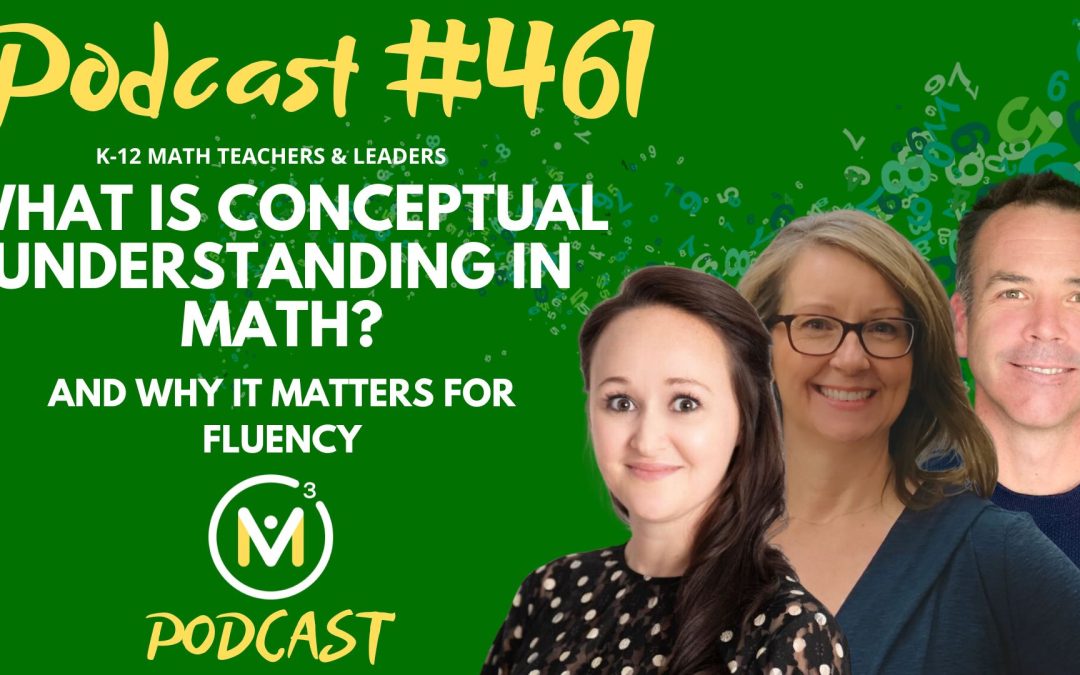 Episode #461: What Is Conceptual Understanding in Math? And Why It Matters for Fluency