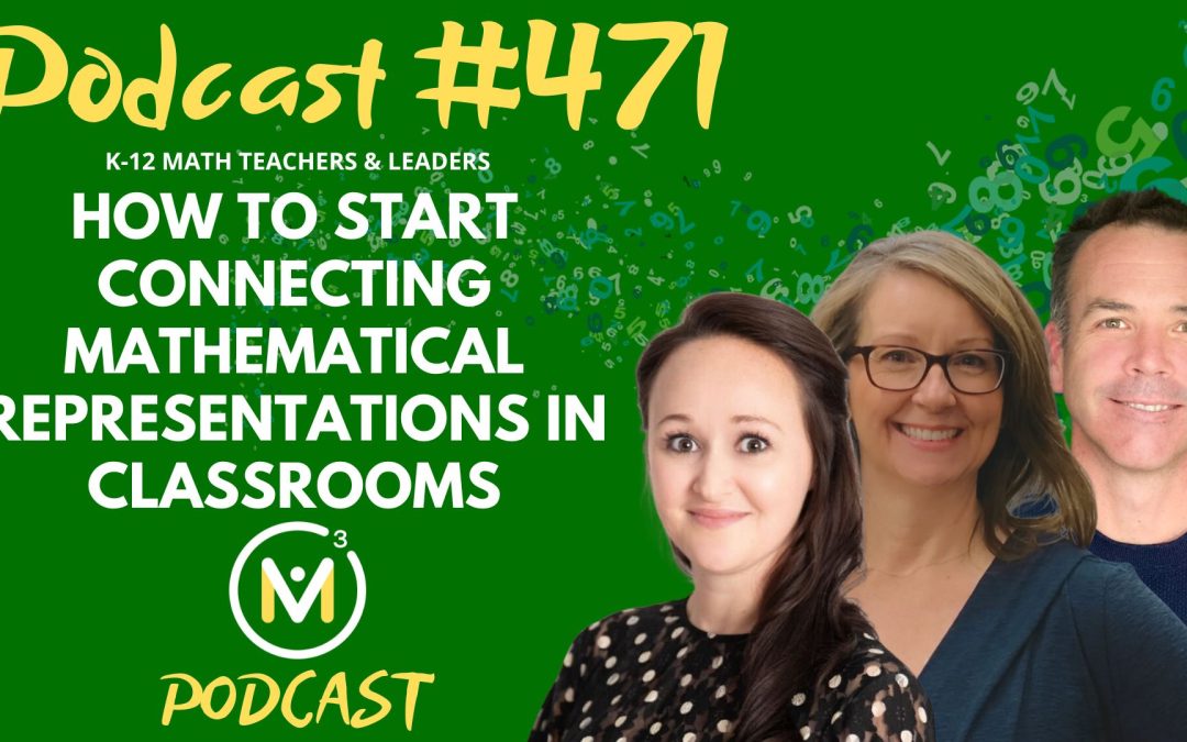 Episode #471: How to Start Connecting Mathematical Representations in Classrooms