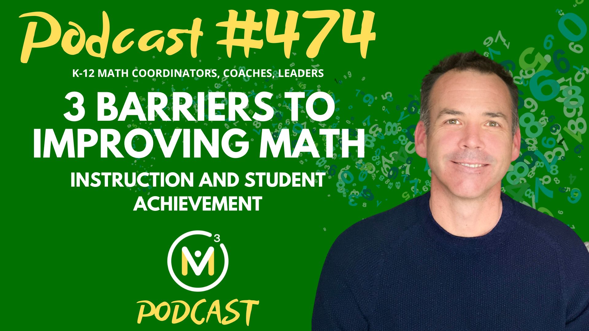 Episode #474: 3 Barriers to Improving Math Instruction and Student Achievement