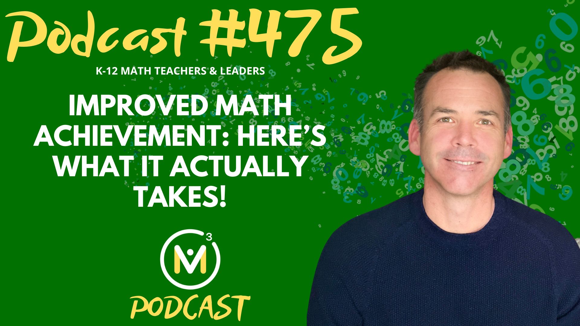 Episode #475: Improved Math Achievement: Here’s What It Actually Takes!