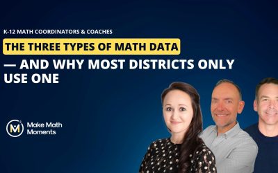 The Three Types of Math Data — And Why Most Districts Only Use One