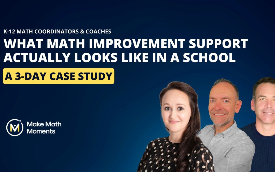 What Math Improvement Support Actually Looks Like in a School: A 3-Day Case Study