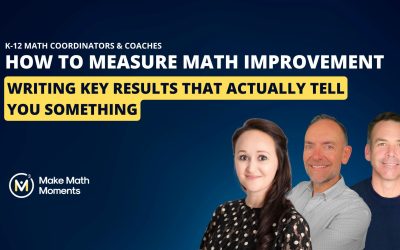 How to Measure Math Improvement: Writing Key Results That Actually Tell You Something