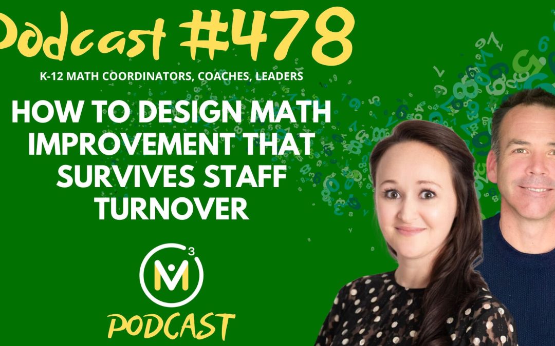 Episode #478: How to Design Math Improvement That Survives Staff Turnover